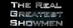 The Real Greatest Showmen